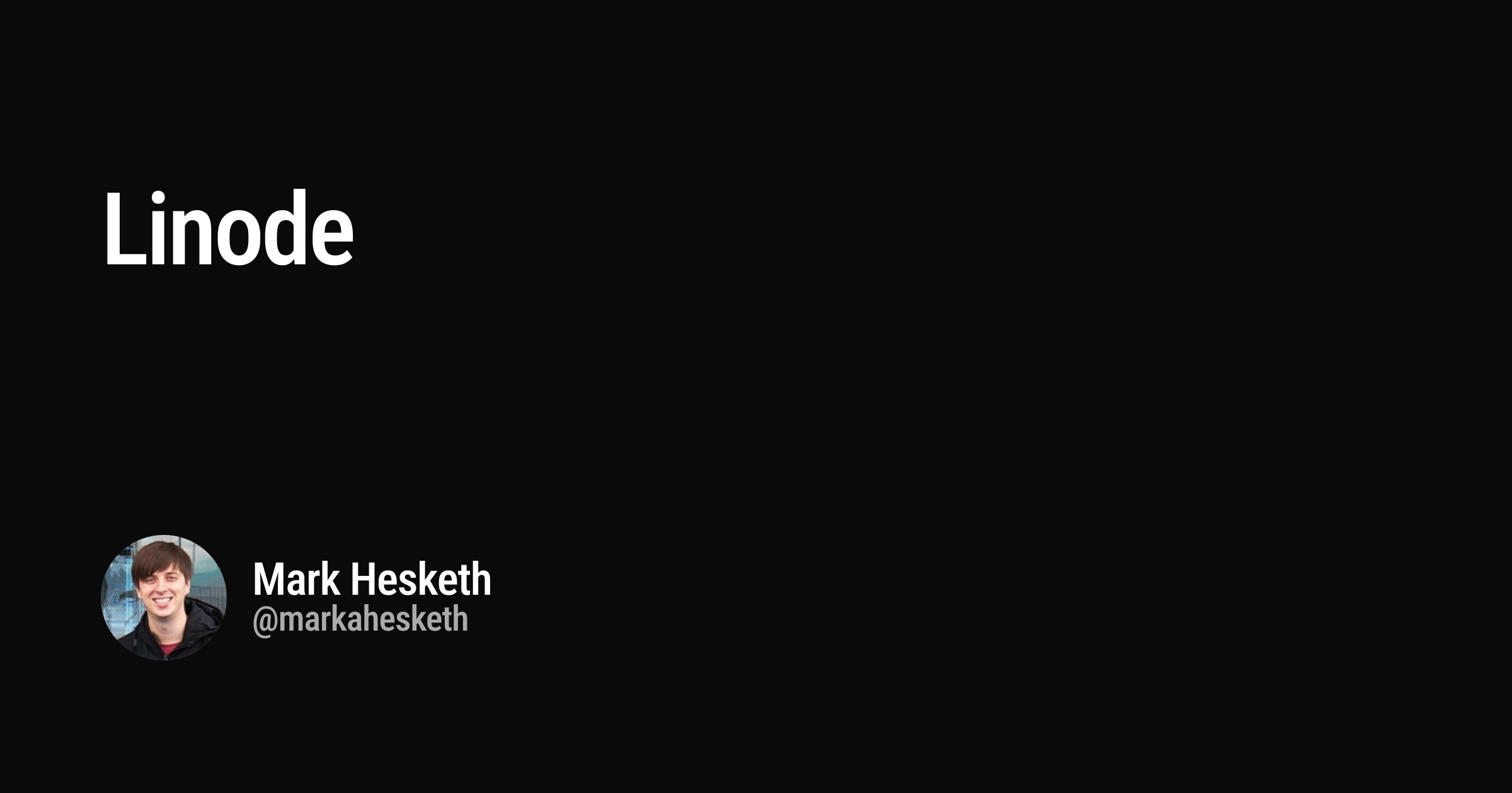 Linode | Mark Hesketh